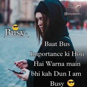 Importance | Busy sad shayri in hindi | Sad Girls Image 